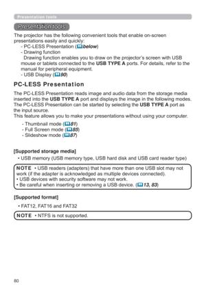 Page 8080
Presentation tools
3UHVHQWDWLRQWRROV
RUDJHPHGLD
LQVHUWHGLQWRWKHUSB TYPE A
USB TYPE ASRUWDV
WKHLQSXWVRXUFH
J\RXUFRPSXWHU
PC-LESS Presentation
7KXPEQDLOPRGH81
)XOO6FUHHQPRGH
85
6OLGHVKRZPRGH
87
[Supported storage media]
UW\SH
RW
WHG
‡86%GHYLFHVZLWKVHFXULW\VRIWZDUHPD\QRWZRUN

13, 83
NOTE
‡17)6LVQRWVXSSRUWHG NOTE [Supported format]
