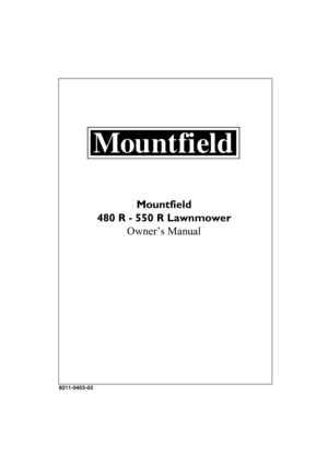 Page 1DEUTSCHD
8211-0403-03
Mountfield
480 R - 550 R Lawnmower
Owner’s Manual 