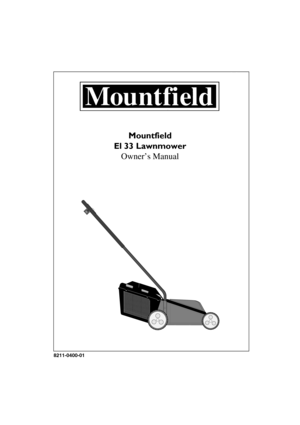 Page 1DEUTSCHD
8211-0400-01
Mountfield
El 33 Lawnmower
Owner’s Manual 