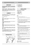 Page 5ENGLISHGBGB
IMPORTANT
For the instructions relative to the engine and
the battery, please read the relevant instruction
handbooks.
Equipment which is marked with an asterisk (*)
comes as standard in certain models or countries.
Certain models do not have throttle control. The
engine’s speed is set for optimal function and min-
imal exhaust emissions.
SYMBOLS
The following symbols can be found on the
machine to remind you of the care and attention
that are required during use.
The symbols mean:
Important:...