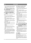 Page 5858
PORTUGUÊSPT
5. Agarre na extremidade dianteira da plataforma e levante. Enganche a corrente de forma a que a 
plataforma aponte diagonalmente para cima. 
Ver fig. 16.
É estritamente proibido pôr o motor a 
trabalhar quando a plataforma está na 
posição de lavagem.
6. Baixe a plataforma até ao chão pela ordem in- versa depois de realizadas as medidas de cor-
recção. Reponha a plataforma de acordo com 3.
5.3 POSIÇÃO DE ASSISTÊNCIA
5.3.1 Máquinas com ligações fixas da pla-
taforma
Exemplo de ligações...