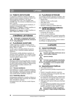 Page 9898
LATVISKILV
Instrukciju tulkojums no oriģin ālvalodas
3.4 PAMATA IESTAT ĪJUMSLai p ļaušanas mehā nisms darbotos optim āli, jā -
nodrošina pareizs pamata iestat ījums. Pareizs me-
hā nisma pamata iestat ījums ir tad, kad t ā 
aizmugur ējā  mala ir pa r 5 mm augst āka nek ā 
priekš ējā  mala. Tas noz īm ē, ka meh ānisma aizmu-
gure ir pacelta.
Lai meh ānismam iestat ītu pamata iestat ījumu, r ī-
kojieties t ā, k ā aprakst īts t ālā k.
Maš īn ām ar 17” rite ņiem:
 Uzstādiet starplikas un 
tapas augšē jā...