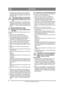 Page 2828
DEUTSCHDE
Übersetzung der Originalbetriebsanleitung
5. Greifen Sie das Mähwerk an der Vorderkante 
und heben Sie es an. Haken Sie die Kette ein, 
sodass das Mähwerk diagonal nach oben weist. 
Siehe Abb. 19.
Wenn sich das Mähwerk in der Reini-
gungsstellung befindet, darf der Motor 
unter keinen Umständen gestartet wer-
den.
6. Senken Sie das Mähwerk in umgekehrter Rei- henfolge auf den Boden  ab, wenn alle Schritte 
ausgeführt wurden. Bringen Sie das Mähwerk 
gemäß “3.3” wieder in se ine ursprüngliche...