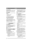 Page 2020
NORSKNO
4.2.2 Større helling
Når aggregatet helles forover, reduseres Multi-
clip-effekten og det avklipte gresset spres bedre.
Helling forover anbefales ved kraftigere gress.
4.3 KlipperådFølg rådene nedenfor for å oppnå best mulig klip-
peresultat:
• Klipp ofte.
• Kjør motoren på full gass.
• Gresset skal være tørt.
• Bruk skarpe kniver.
• Hold undersiden av klippeaggregatet ren.
4.4 Kompostering/bakutkast
Aggregatet kan klippe gresset på to måter:
• Komposterer gresset på gressplenen.
• Kaster ut...