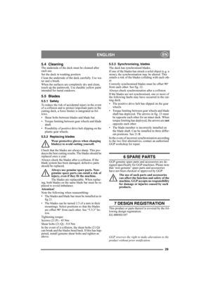 Page 2929
ENGLISHEN
5.4 CleaningThe underside of the deck must be cleaned after 
each use. 
Set the deck in washing position. 
Clean the underside of the deck carefully. Use wa-
ter and a brush.
When the surfaces are completely dry and clean, 
touch up the paintwork. Use durable yellow paint 
intended for metal outdoors.
5.5 Blades
5.5.1 Safety
To reduce the risk of accidental injury in the event 
of a collision and to protect important parts in the 
cutting deck, a force limiter is integrated as fol-
lows.
•...
