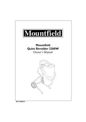 Page 1DEUTSCHD
8217-3046-01
Mountfield
Quiet Shredder 2200W
Owner’s Manual 