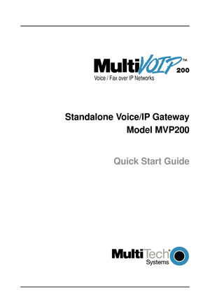 Page 1Voice / Fax over IP Networks
Standalone Voice/IP Gateway
Model MVP200
Quick Start Guide 