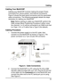 Page 1111 Cabling
Cabling Your MultiVOIP
Cabling your MultiVOIP involves making the proper Power,
Command Port, phone system, and Internet connections.
Figure 5 shows the back panel connectors and the associated
cable connections. The following paragraph details the steps
necessary for cabling your MultiVOIP.
Note: Before starting to cable your MultiVOIP, perform the
E&M Jumper Block Positioning Procedure if either voice/
fax channel (1 or 2) will be connected to an E&M trunk that
is a Type 1,3,4, or 5 rather...