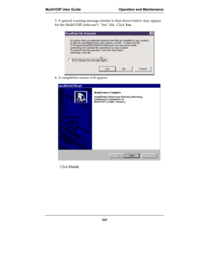 Page 369MultiVOIP User Guide Operation and Maintenance
369
3. A special warning message similar to that shown below may appear
for the MultiVOIP software’s “.bin” file.  Click Yes.
5 2%&8% %9% &2%2%:
%9% &2%2%:95 &62:
	$1# %1
1!; 1!9) %&)
#&& %2%2%
3 :(