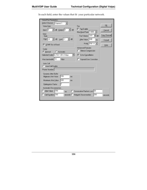 Page 104MultiVOIP User Guide Technical Configuration (Digital Voips)
104
In each field, enter the values that fit  your particular network. 