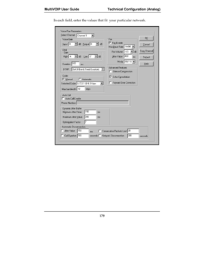 Page 179MultiVOIP User Guide Technical Configuration (Analog)
179
In each field, enter the values that fit  your particular network. 