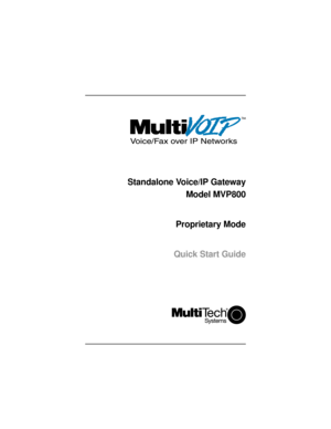 Page 1Standalone Voice/IP Gateway
Model MVP800
Proprietary Mode
Quick Start Guide 