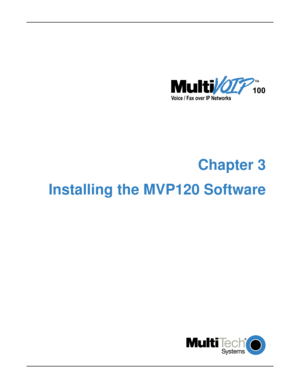 Page 19
	


Chapter 3
Installing the MVP120 Software 