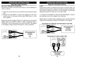 Page 1119
READ DC VOLTAGE OUTPUTS
V,  m V
Choose this function to measure from 0.00 to 10.25 DC Volts. For
checking low level sensor outputs and other low levels change the
input range to display from 0.00 to 110.00 millivolts. Use the high
voltage connection to read from 0.0 to 200.0 VDC
1) Connect the red READ (+) lead and the black READ (-) lead of
the calibrator across the voltage to be measured.
Signals above or below those available for the currently selected
range will be indicated by OVER and UNDER on...