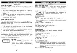 Page 5GENERAL
SELECTING FUNCTIONS
Press a function key to choose among mA,
V, T/C, Ω, RTD, FREQ and PRESSURE.
SELECTING RANGESPress the RANGE/TYPE pushbutton to
select the desired range and scale. 
SOURCE RANGESMilliamp:
Source: mA, %mA (% 4-20), DP% (% Differential Pressure) 
2-Wire Simulator: mA, %mA (% 4-20), DP% (% Differential Pressure)
VDC: mV, V
T/C: Types J, T, E, K, N, R & S in °C &°F
Ohms: Ohms
RTD: Four Pt 100Ω, Ni 120Ω& Cu 10Ωin °C &°F
Frequency: KHz, Hz, CPM
READ RANGESMilliamp: mA, %mA (% 4-20),...