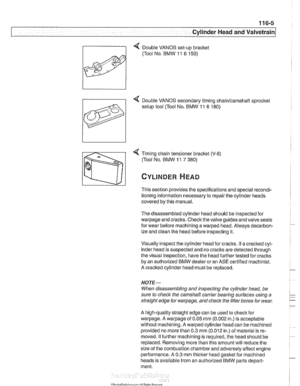 Page 181
11 6-5 
I Cylinder Head and valvetrain1 
4 Timing chain  tensioner  bracket (V-8) 
(Tool No.  BMW 
11 7 380) 
CYLINDER HEAD 
This section  provides the  specifications  and special recondi- 
tioning  information necessary to repair  the cylinder heads 
covered  by this manual. 
The  disassembled cylinder head should  be inspected for 
warpage and  cracks. Check the valve guides and valve seats 
for wear  before machining  a warped head. Always decarbon- 
ize  and  clean the  head before  inspecting  it....