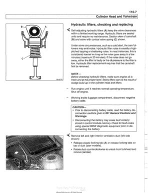 Page 183
Cylinder Head and valvetrain1 
Hydraulic lifters, checking and replacing 
Self-adjusting hydraulic lifters (A) keep the valve clearances 
within  a limited working  range. Hydraulic  lifters are sealed 
units  and require no  maintenance.  Section view of camshaft 
(6) and valve  with conical  valve spring (C) shown. 
Under  some circumstances,  such as a cold start, the  cam fol- 
lowers  may emit noise. Hydraulic lifter noise is  usually a 
high- 
pitched tapping or chattering  noise. In most...