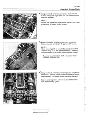 Page 317
Camshaft Timing chain1 - -- - 
Using crankshaft  center bolt,  turn engine clockwise until 
number  one cylinder  (right head)  is in 
TDC overlap position, 
as  shown 
(arrows). 
NOTE- 
Number one  cylinder is at  valve  overlap when  both the intale 
and exhaust valves  are starting  to open. 
< Loosen accessible bolts (arrows) on  right exhaust and 
intake camshafts  (cylinders 
1-4) approximately I2 turn. 
NOTE- 
When  loosening  bolts on camshaft  sprocket, counterhold 
camshaft  using an 
27 mm...