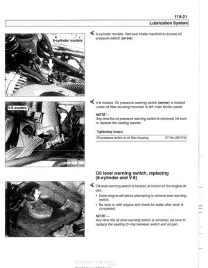 Page 341
< 6-cylinder models: Remove intake manifold to access  oil 
pressure  switch 
(arrow). 
V-8 models: Oil  pressure warning switch (arrow) is located 
under oil filter housing mounted  to left  inner fender panel. 
NOTE- 
Any time the oilpressure  warning switch  is removed,  be sure 
to  replace  the sealing  washer. 
Tightening torque  Oil 
~ressure switch  to oil  filter  housins 27 Nrn (20 ft-lb) 
Oil level warning switch, replacing 
(6-cylinder and 
V-8) 
4 Oil  level  warning switch is located  at...