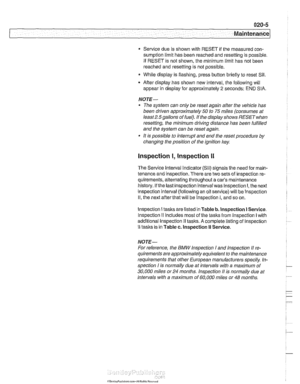 Page 37
Maintenance 
0 Service due is shown with RESET if the measured con- 
sumption limit has been reached  and resetting  is possible. 
If  RESET is not shown,  the minimum limit has not been 
reached and resetting is  not possible. 
While display  is flashing, press button briefly  to reset 
Sll. 
After  display has shown  new interval, the following  will 
appear  in display  for approximately 
2 seconds: END SIA. 
NOTE- 
The  system  can only  be reset again  after the vehicle  has 
been  driven...