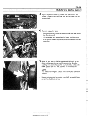 Page 519
. -- 
Radiator and Cooling system/ 
4 Pry out expansion  rivets (A) on left  and  right side  of  fan 
shroud.  Loosen  hose clamp 
(6) and remove hose from  ex- 
pansion  tank. 
Remove expansion tank:  Remove expansion  tanlc cap, vent  plug 
(A) and tank retain- 
ing  clips  (arrows). 
Lift expansion 
tanlc upward and  off lower retaining lugs. 
Push  shroud  back to expose expansion  tank vent line. Re- 
move line. 
Using  32 mm  wrench 
(BMW special  tool 11 5 040) on fan 
clutch nut  (arrow), turn...