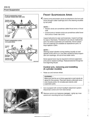 Page 648
/~ront Susaension 
Front suspension arms FRONT SUSPENSION ARMS 
Scyllnder models (5251,5281,530i) 
Control arms and tension struts  are attached  to the front sub- 
Front suspension  arms V-8 models (5401) 
frame through rubber bushings  and to the steering ltnuckles 
by  ball  joints. 
NOTE- 
Tension  struts are sometimes  called thrust arms  or thrust 
rods. 
Control  arms or tension struts  are sometimes  called lower 
front arms or lower rear  arms. 
Inspect ball joints for  wear and looseness....