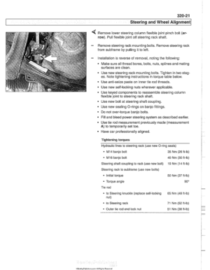 Page 679
Steering and Wheel ~lignmentl 
Remove lower steering column  flexible joint pinch bolt (ar- 
row). Pull flexible joint  off  steering rack shaft. 
Remove steering  rack mounting  bolts. Remove steering 
raclc 
from subframe by pulling it  to left. 
Installation is  reverse of removal,  noting the  following: 
Make  sure all thread bores,  bolts, nuts, splines  and mating 
surfaces  are clean. 
Use  new steering  rack mounting  bolts. Tighten  in two stag- 
es.  Note tightening instructions  in torque...