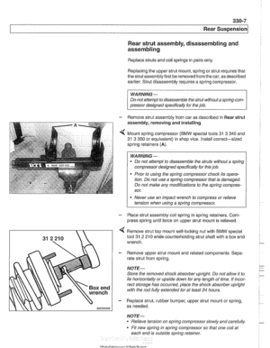 Page 703
Rear ~us~ensionl 
Rear strut  assembly,  disassembling  and 
assembling 
Replace struts  and coil springs in pairs only 
Replacing  the upper strut  mount, spring or strut requires that 
the  strut assembly first  be removed from  the car,  as described 
earlier.  Strut disassembly  requires  a spring compressor. 
WARNING- 
Do  not attempt  to disassemble the strut without  a spring  com- 
pressor designed specifically  for  the job. 
- Remove strut assembly  from car as described  in Rear  strut...