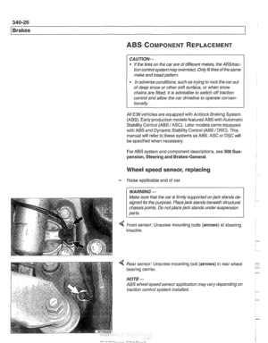 Page 788
1 Brakes 
ABS COMPONENT REPLACEMENT 
CA UTIOW- 
If the  tires  on the  car are  of different makes, the ABS/trac- 
tion controlsystem  may overreact.  Only fit tires  of the same 
make and  treadpattern. 
In  adverse conditions,  such as trying to  rock the car  out 
of  deep snow or  other soft surface,  or  when snow 
chains are fitted,  it is  advisable to  switch off traction 
control  and allow 
tlie car driveline to  operate  conven- 
tionally. 
All  E39  vehicles  are equipped  with 
Antilock...