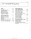 Page 237
11 7 Camshaft Timing Chain 
General ........................... .I I 7-2 Double VANOS  System 
Special tools ........................ .I 17-2 (M52 TU and M54 engines) ......... 11 7-34 
Crankshaft  Oil Seal,  Front ........... I 17-6 
Crankshaft oil  seal, front, 
replacing 
(M52 engine) ................ .I1 7-6 
Crankshaft oil seal, replacing 
(M52 TU  and M54 engines) ............ .I 17-9 
Crankshaft oil  seal,  replacing 
(M62 and M62 TU engines) ........... .I1 7-1 1 
VANOS Control  Unit and 
Timing...