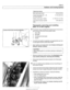 Page 513
Radiator and Cooling systeml 
Tightening torques 
Block  drain plug to block  25  Nm 
(18 
it-lb) 
Coolant  hose clamp  (32 - 48  2. 
5 Nm (22 in-lb) 
mm  hose  diameter) 
Radiator drain  plug to radiator 
2-3Nm(l8-27in-lb) 
Thermostat housing  to cylinder 
head 10 Nm (89 in-lb) 
I Coolant  thermostat  housing assmbly- - I 
Thermostat,  removing and installing 
(M52 TU or M54 engine) 
4 The  electric  map-controlled thermostat  is  part of the  thermo- 
stat housing  at the  front  of the  cylinder...