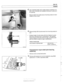 Page 557
21 0-1 5 
Clutch 
Use crankshaft pulley bolt to  rotate engine  in direction  of ro- 
tation until  a full  pulse tooth 
(arrow) is centered  in pulse sen- 
sor opening. 
Measure depth  from pulse sensor  mounting surface on trans- 
mission  to top  of tooth. 
Q Measure length (A) of pulse sensor from mounting surface to 
end. 
- Subtract length  of pulse sensor (A) from distance to pulse 
tooth  from mounting  area on transmission.  This resulting 
measurement  is  the pulse sensor air  gap. Use shims...