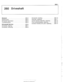 Page 607
................. General ............................ 260-2 Driveshaft. installing 260-10 
.................. Special tools ........................ .26 0.2 Flex.disc. replacing  260-1 1 
..... Driveshaft description ................. .26 0.3  Center bearing  assembly. replacing  260-12 
........ Troubleshooting ..................... .26 0.3  Front centering guide. replacing  260-13 
Constant velocity 
(CV) joint.  replacing .... 260-14 Driveshaft Service ................. .26 0.6 
Driveshaft. aligning...