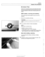 Page 863
51 0-1 3 
Exterior Trim, Bumpers 
Exterior trim is attached  to the  body with plastic clips  and fas- 
teners  that may  be damaged  during removal. Be sure  to have 
necessary fasteners  on hand when reinstalling exterior trim 
pieces. 
BMW emblem, removing and installing 
The  procedure  given below applies to both front and rear 
emblems. 
- Wrap  end of a screwdriver with  tape. 
CAUTION- 
Protect hood paint by covering  area around  emblem  with 
tape. 
4 Pry  up emblem  carefully on either  side...