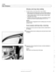 Page 870
Door Windows 
Window anti-trap strip, testing 
- To test  function  of anti-trap strip  on any  window: 
With  key 
ON and window down,  pull up window switch  to 
second  detent, thus activating  one-touch  close operation. 
Insert wooden block or other soft object between glass 
and  upper door  frame. 
Window  should contact  block,  then immediately  reverse 
direction  and lower by approximately 
25 mm (1 in). 
NOTE- 
Anti-trap  strip is integrated into  the molding  strip of the  door 
window...