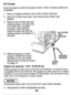 Page 15Oil Change 
Drain  the  engine  oil when  the  engine  is warm.  Warm  oil drains  quickly  and 
completely. 
1. 
2. 
3. 
4. 
Place  a suitable  container  next to the  oil  drain  bolt  area. 
Wipe  the  oil filler area  clean,  then  remove  the  oil  filler cap/ 
dipstick. 
Remove  the  oil  drain 
bolt and 
sealing  washer,  and  allow  the 
oil 
to drain  into  a suitable 
container.  After  draining, 
install  the  drain  bolt  with  the 
sealing  washer  and  tighten  it 
securely. 
With  the...