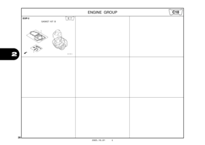 Page 29
26
2005.10.01 E
  
 
ENGINE GROUP 
2
EOP-2
GASKET KIT B
E 7
C10 
