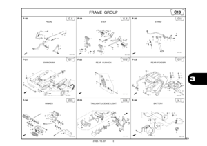 Page 32
2005.10.01 E
29
  
 
FRAME GROUP 
3
F-18
PEDAL
G 8F-19
STEP
G 9F-20
STAND
G10
F-21
SWINGARM
G11F-22
REAR CUSHION
G13F-23
REAR FENDER
G14
F-24
WINKER
G15F-25
TAILLIGHT/LICENSE LIGHT
G16F-26
BATTERY
H 2
C13 