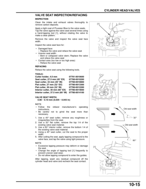 Page 19210-15
dummyhead
dummyhead
CYLINDER HEAD/VALVES
VALVE SEAT INSPECTION/REFACING
INSPECTION
Clean the intake and exhaust  valves thoroughly to
remove carbon deposits.
Apply a light coat of Prussian Blue to the valve seats.
Tap the valve against the valv e seat several times using
a hand-lapping tool [1], without rotating the valve to
make a clear pattern.
Remove the valve and ins pect the valve seat face
width.
Inspect the valve seat face for:
 • Damaged face: – Replace the valve and reface the valve seat...