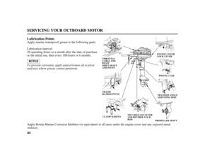 Page 4644 Lubrication Points
SERVICING YOUR OUTBOARD MOTOR
PROPELLER SHAFT CLAMP SCREWSSWIVEL CASE THROTTLE
CABLE AND
PIVOT
SHIFT SHAFT
AND PIVOT
TILLER
HANDLE PIVOT
TILT RELEASE LEVER
AND REVERSE LOCK
RODTRANSOM ANGLE
ADJUSTING ROD ENGINE COVER
LOCK LEVER
To prevent corrosion, apply anticorrosion oil to pivot
surf aces where grease cannot penetrate. Apply marine waterproof grease to the following parts:
Lubrication interval:
20 operating hours or a month after the date of purchase
or the initial use, then...