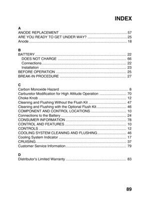 Page 9189
A
ANODE REPLACEMENT .................................................................... 57
ARE YOU READY TO GET UNDER WAY? ........................................ 25
Anode ................................................................................................... 18
B
BATTERY ............................................................................................ 22
DOES NOT CHARGE ..................................................................... 66
Connections...