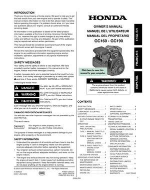 Page 11ENGLISH
INTRODUCTION
Thank you for purchasing a Honda engine. We want to help you to get 
the best results from your new engi ne and to operate it safely. This 
manual contains information on how to  do that; please read it carefully 
before operating the engin e. If a problem should arise, or if you have 
any questions about your engine,  consult an authorized Honda 
servicing dealer.
All information in this  publication is based  on the latest product 
information available at the time  of printing....