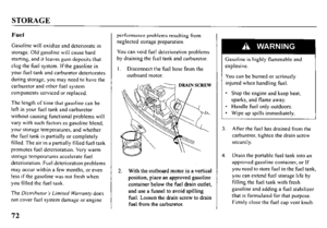 Page 74STORAGE 
Fuel 
Gasoline will oxidize and deteriorate in 
storage. Old gasoline will cause hard 
starting, and it leaves gum deposits that 
clog the fuel system. If the gasoline in 
your fuel tank and carburetor deteriorates 
during storage, you may need to have the 
carburetor and other fuel system 
components serviced or replaced. 
The length of time that gasoline can be 
left in your fuel tank and carburetor 
without causing functional problems will 
vary with such factors as gasoline blend, 
your...