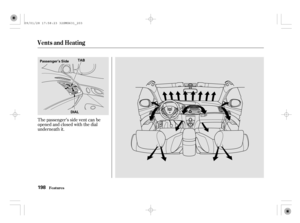 Page 203The passenger’s side vent can be
opened and closed with the dial
underneath it.
Vents and Heating
Features198
TAB
Passenger’s Side
DIAL
09/01/28 17:58:23 32SMG631_203 