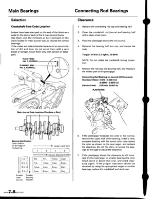 Page 154
Main BearingsConnecting Rod Bearings
Selection
Crankshaft Bore Code Location
Letters have been stamDed on the end of the block as a
code Jor the size of each of the 5 main journal bores.
Use them, and the numbers or bars stamped on the
crank (codes for main journal size), to choose the correct
beanngs.
lf the codes are indecipherable because of an accumula-
tion of dirt and dust. do not scrub them with a wire
brush or sc.aper. Clean them only with solvent or deter-
gent.
Main Journ.l Cod. Locrtions...