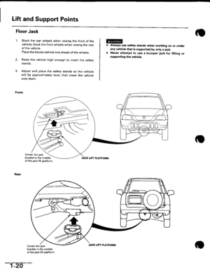 Page 22
Lift and Support Points
1.
Floor Jack
Block the rear wheels when raising the front of thevehicle; block the front wheels when raising the rearof the vehicle.
Place the blocks behind and ahead of the wheels,
Raise the vehicle high enough to insert the safetystanos.
Adjust and place the safety stands so the vehiclewill be approximately level, then lower the vehicleonto them.
Front:
Center the jack
bracket in the middleof the jack lift platform.
Always usg safety standg when working on or underany vehicle...