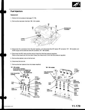 Page 381
Fuel Injectors
R6placomoni
1. Relieve the fuel pressure (see page 11-178).
2. Remove the resonato. chamber (99 - 00 models).
O.RINGBeplace.
Disconnect the connectors from the fuel injectors, and disconnect the IAT sensor 2P connector (97 - 98 models) and
EVAP purge control solenoid valve 2P conn€ctor (97 - 98 models),
Disconnect the PCV valve and the vacuum hose from the fuel pressure regulator.
Place a shop towel over the fuel return hose, then disconnect it from the fuel pressure regulator.
Remove the...