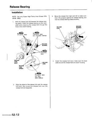 Page 439
Release Bearing
lnstallation
NOTE: Use only Super High Temp Urea Grease (P/N
08798 - 9002).
1. With the release fork slid bet\iveen the release bear-
ing pawls. install the release bearing on the main-
shaft while inserting the release tork through the
hole in the clutch housing.
lPlN 08798 - 9002)0.,1- 1.0 I (0.01 - 0 04 ozl
(P/N 087989002)
(P/N 08798 9002)
1.0 - 1.6 g
{0.0,1 - 0,06 ozl
-6.l(P/N 08798 -
r iz]))
| (,4\1t1t
/\[wRELEASEFORKBOOT
Align the detent of the release fork with the release
fork...