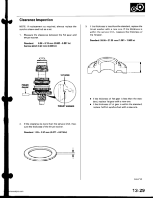 Page 468
Clearance Inspection
NOTE: lf replacement us required, always replace the
synchro sleeve and hub as a set.
1. Measure the clearance between the lst oear and
thrust washer.
Standard: 0.06 - 0.18 mm (0.@2 - 0.007 in)
Servica Limit:0.23 mm {0.009 in)
THRUST WASHER
2.lf the clearance is more than the service limit, mea-
sure the thickness of the thrust washer.
Standsrd: 1.95 - 1.97 mm (0.077 - 0.078 in)
3. lf the thickness is less than the standard, reDlace the
thrust washer with a new one. lf the thickness...