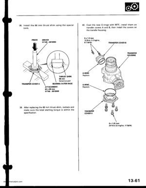 Page 500
38. Install the 68 mm thrust shim using the special
tools.
DRIVER077€ - 001(xno
THRUST S1{IM,68 mmSelective part
BEARING OUTER BACE
ATTACHMENT.62x68mm077a6 - (x)10500
39.After replacing the 68 mm thrust shim, recheck and
make sure the total starting torque is within the
soecification.
40. Coat the new O-rings with MTF, install them on
transfer covers A and B, then install the covers on
the transfer housing.
6x1.0mm12 N.m 11.2 kgf.m,8.7 tbt.ft)TRANSFER COVER B
TRANSFER
O.RINGReplace.
O.BINGReplace....